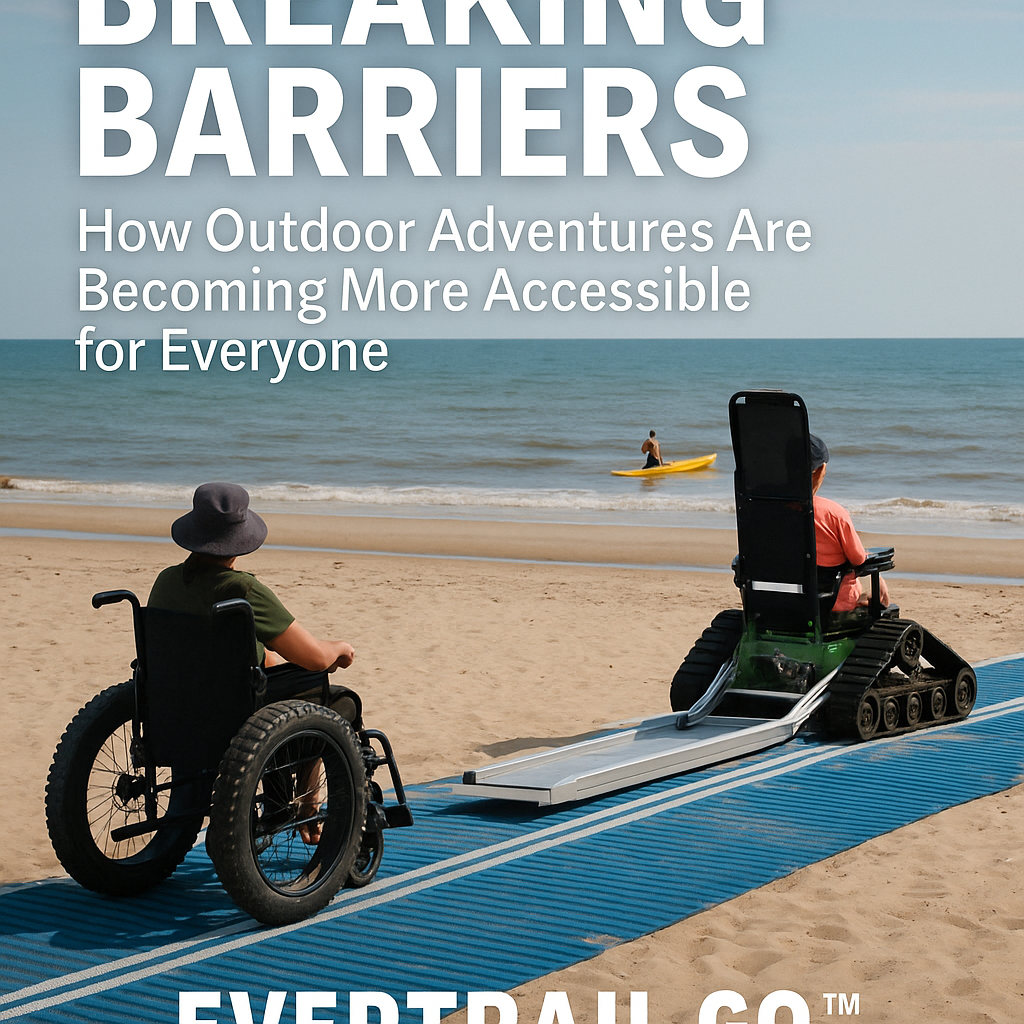 Breaking Barriers: How Outdoor Adventures Are Becoming More Accessible for Everyone